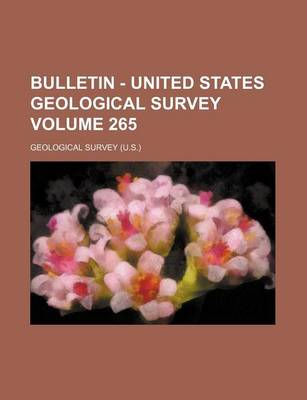 Book cover for Bulletin - United States Geological Survey Volume 265