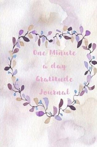 Cover of One Minute a Day Gratitude Journal