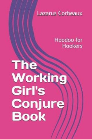 Cover of The Working Girl's Conjure Book