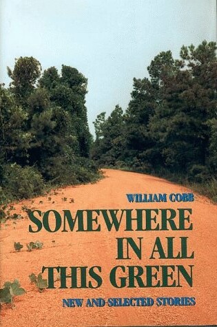Cover of Somewhere in All This Green