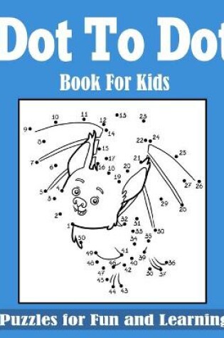 Cover of Dot-to-Dot Book for Kids