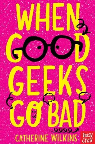 Cover of When Good Geeks Go Bad