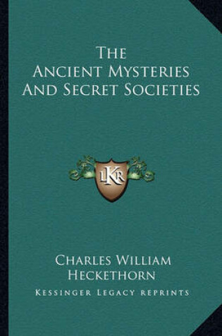 Cover of The Ancient Mysteries and Secret Societies