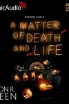 Book cover for A Matter of Death and Life [Dramatized Adaptation]