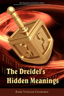 Book cover for The Dreidel's Hidden Meanings (The Mysteries of Judaism Series)