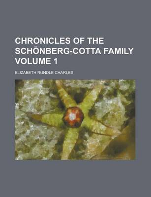 Book cover for Chronicles of the Schonberg-Cotta Family Volume 1