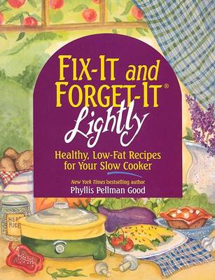 Book cover for Fix-It and Forget-It Lightly: Healthy Low-Fat Recipes for Your Slow Cooker