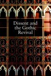 Book cover for Dissent and the Gothic Revival