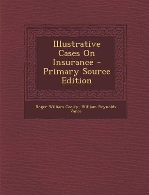 Book cover for Illustrative Cases on Insurance - Primary Source Edition