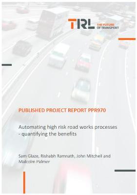 Book cover for Automating high risk road works processes - quantifying the benefits