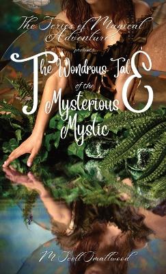 Cover of The Wondrous Tale of the Mysterious Mystic