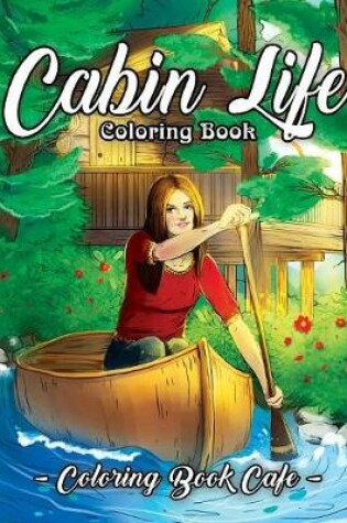 Cover of Cabin Life Coloring Book