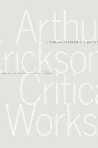 Cover of Arthur Erickson: Critical Works