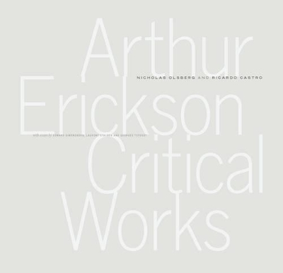 Book cover for Arthur Erickson: Critical Works