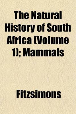 Book cover for The Natural History of South Africa (Volume 1); Mammals