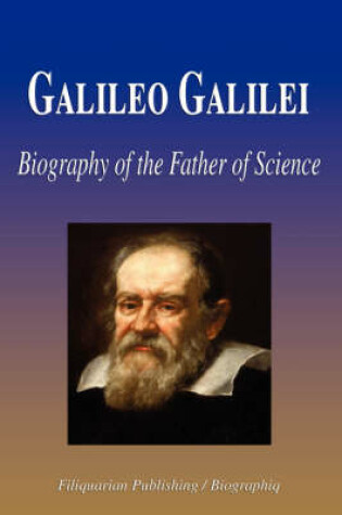 Cover of Galileo Galilei - Biography of the Father of Science (Biography)