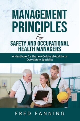 Cover of Management Principles for Safety and Occupational Health Managers
