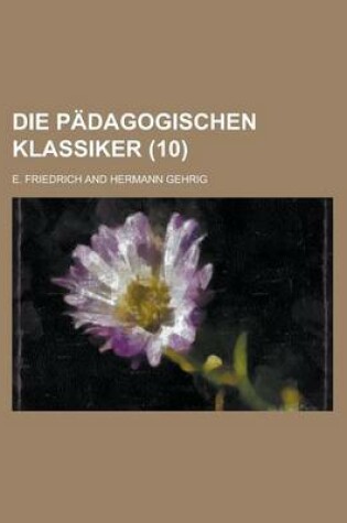 Cover of Die Padagogischen Klassiker (10 )