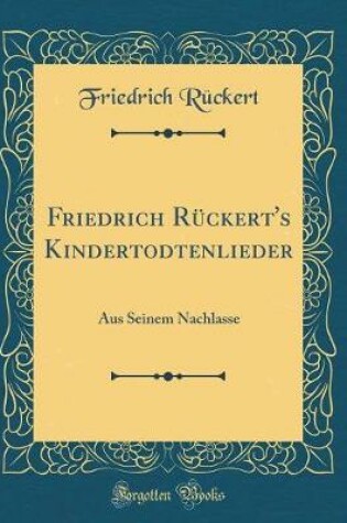 Cover of Friedrich Rückert's Kindertodtenlieder