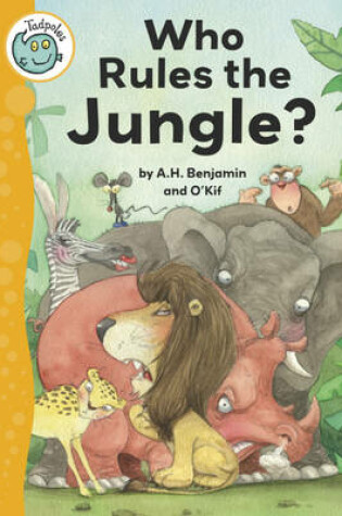 Cover of Tadpoles: Who Rules the Jungle?