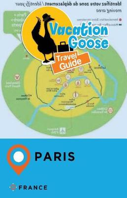 Book cover for Vacation Goose Travel Guide Paris France