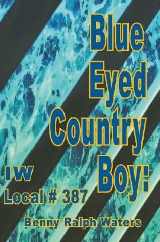 Cover of Blue Eyed Country Boy