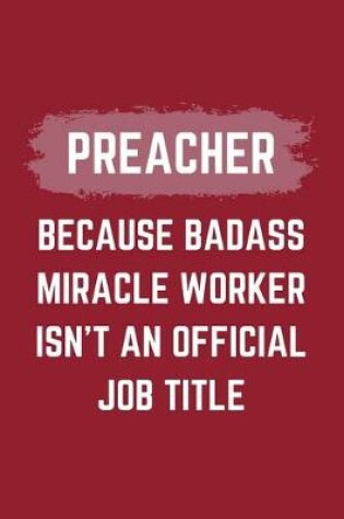 Cover of Preacher Because Badass Miracle Worker Isn't An Official Job Title