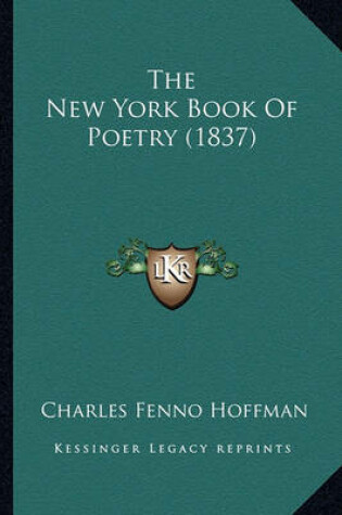 Cover of The New York Book of Poetry (1837) the New York Book of Poetry (1837)