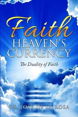 Book cover for Faith Heaven's Currency