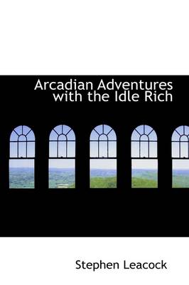 Book cover for Arcadian Adventures with the Idle Rich