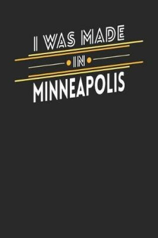 Cover of I Was Made In Minneapolis