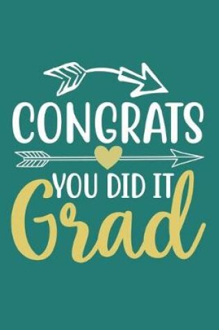 Cover of Congrats You Did It Grad
