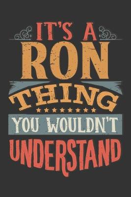 Book cover for Its A Ron Thing You Wouldnt Understand