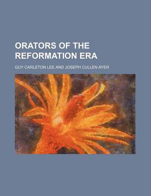 Book cover for Orators of the Reformation Era