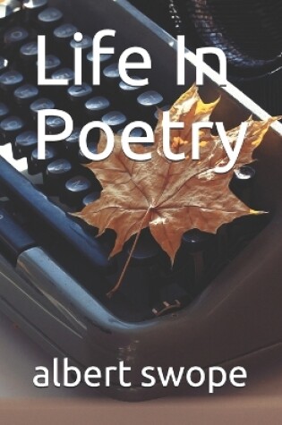 Cover of Life In Poetry