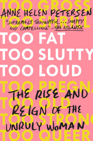 Book cover for Too Fat, Too Slutty, Too Loud
