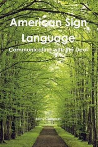 Cover of American Sign Language: Communicating with the Deaf