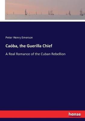 Book cover for Caóba, the Guerilla Chief