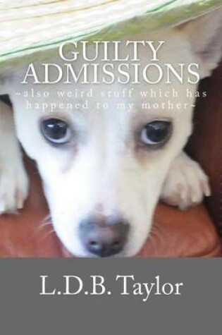 Cover of Guilty Admissions