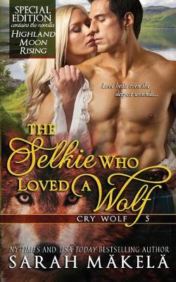 Book cover for The Selkie Who Loved A Wolf