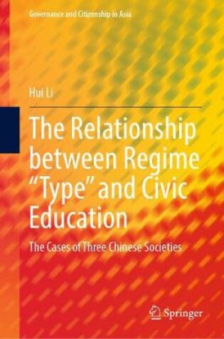 Cover of The Relationship between Regime "Type" and Civic Education