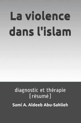 Cover of La Violence Dans l'Islam