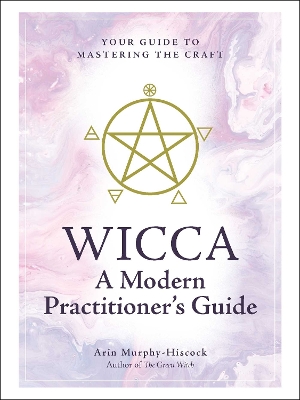 Book cover for Wicca: A Modern Practitioner's Guide