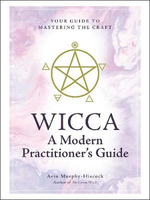 Book cover for Wicca: A Modern Practitioner's Guide