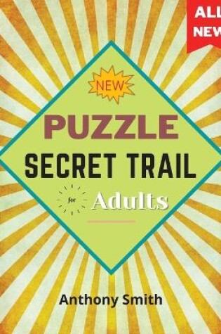 Cover of NEW! Secret Trail Puzzle For Adults