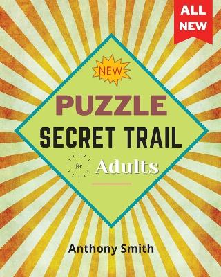 Book cover for NEW! Secret Trail Puzzle For Adults