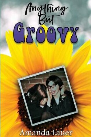 Cover of Anything But Groovy