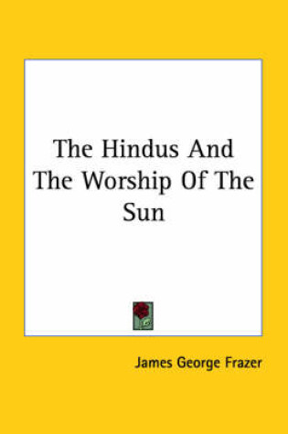 Cover of The Hindus and the Worship of the Sun