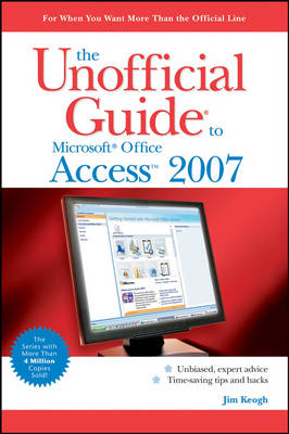 Book cover for The Unofficial Guide to Access 2007