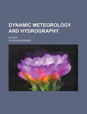 Book cover for Dynamic Meteorology and Hydrography; Plates